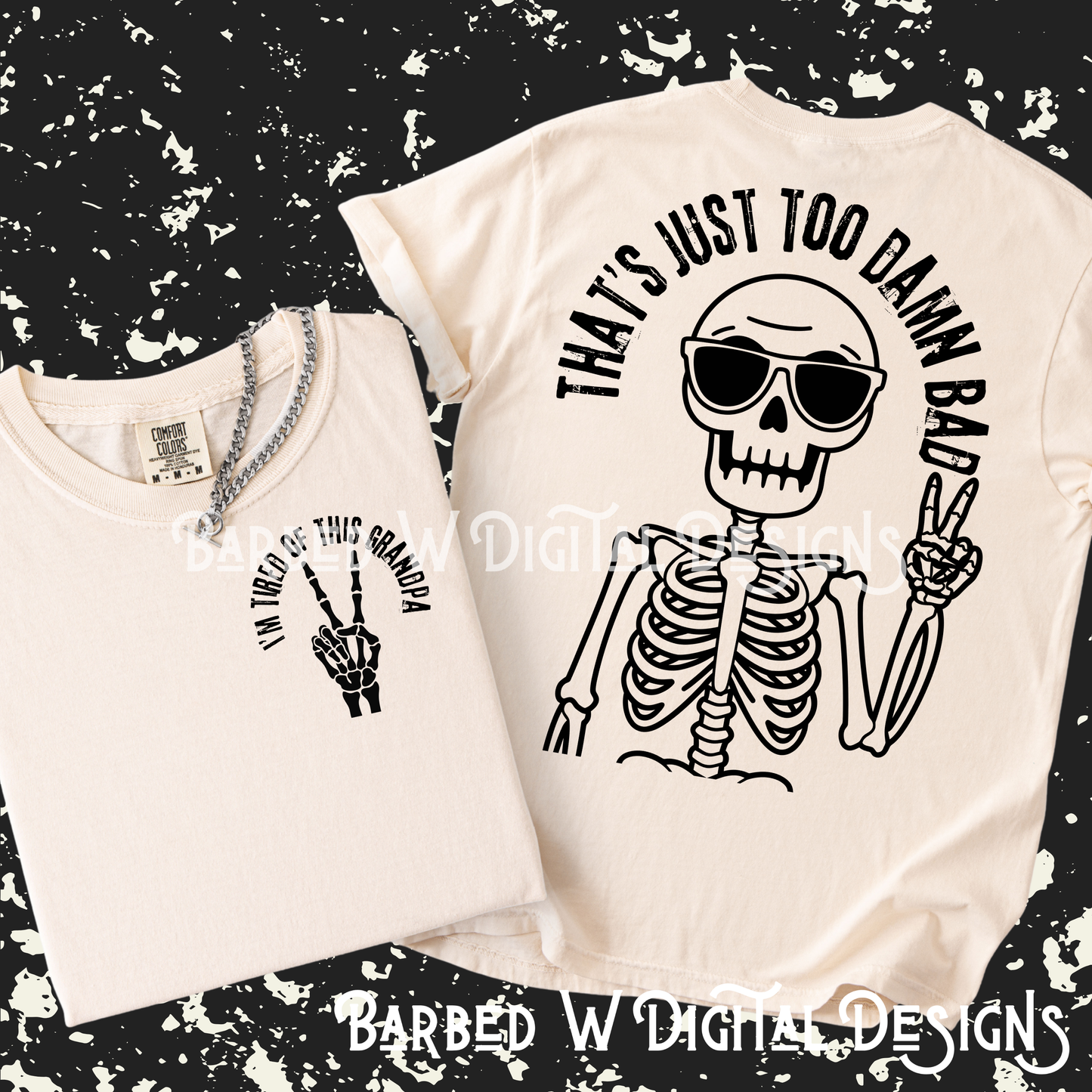 I'm Tired Of This Grandpa (Front & Back Designs)