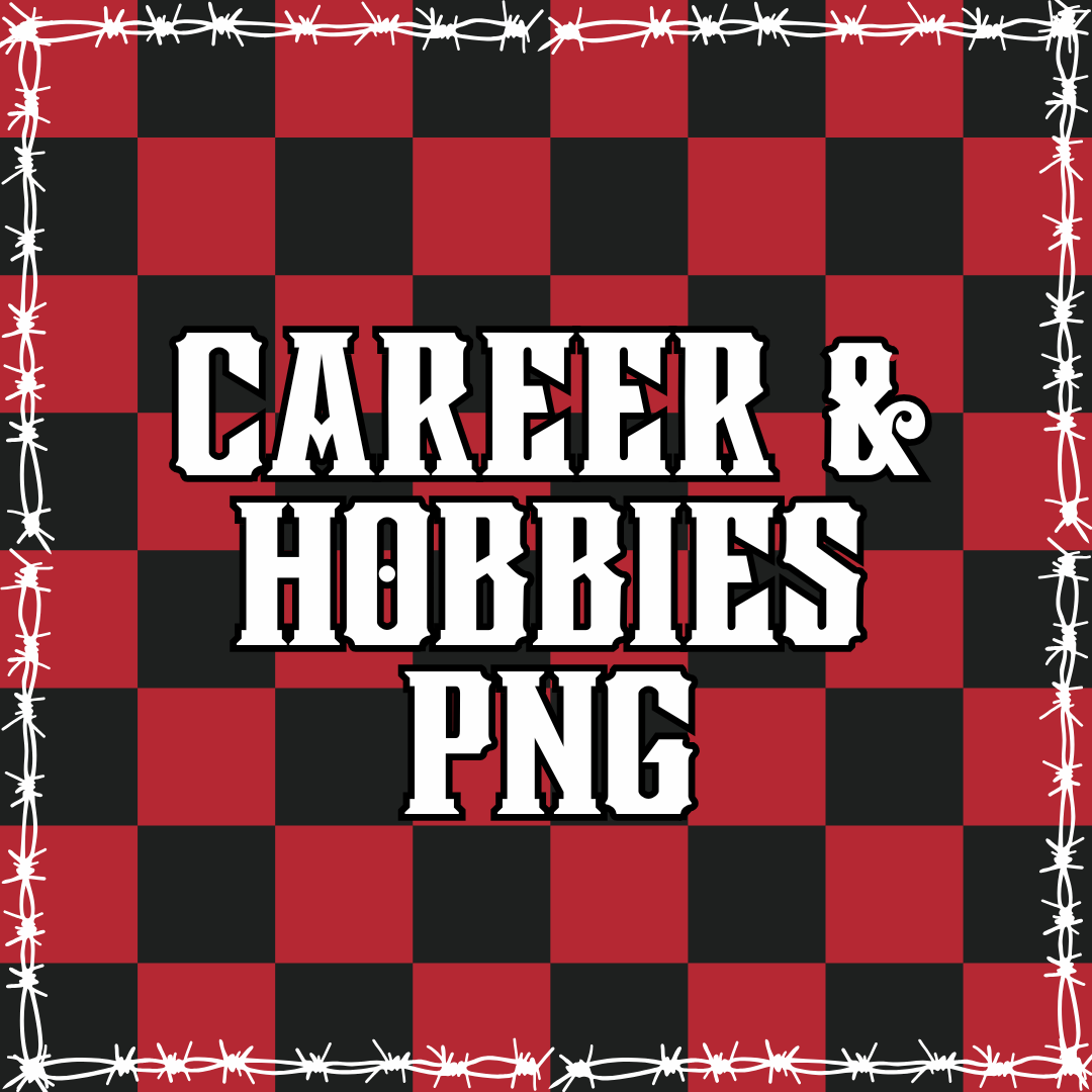 Career + Hobbies