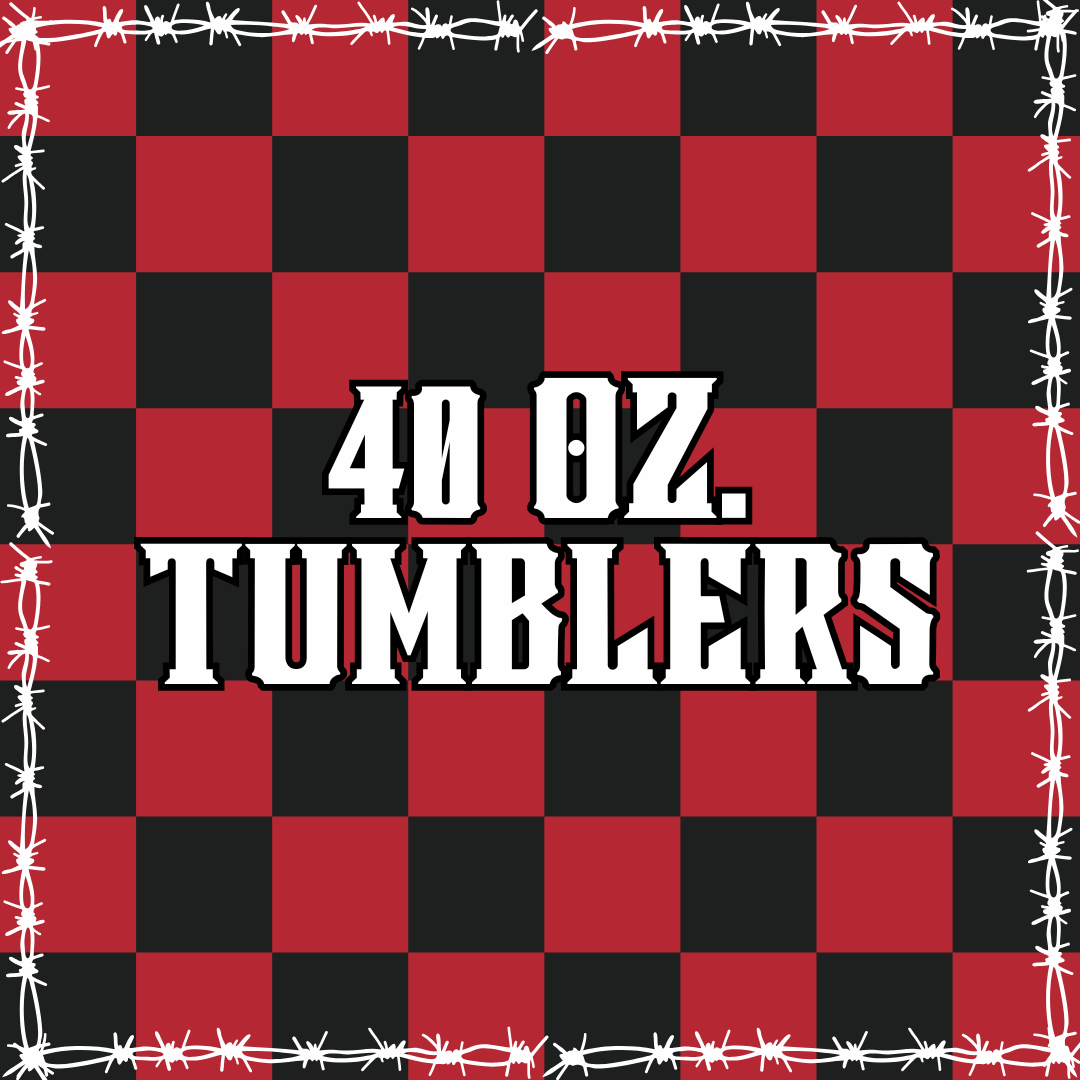 40 OZ Tumblers