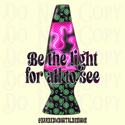 Be the light png, lava lamp png, western png, checkers png, Aztec png, cactus png, punchy png, pink png, neon png, Bible verse png