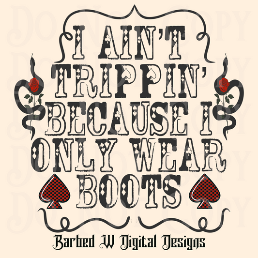 I Ain’t Trippin’ Png