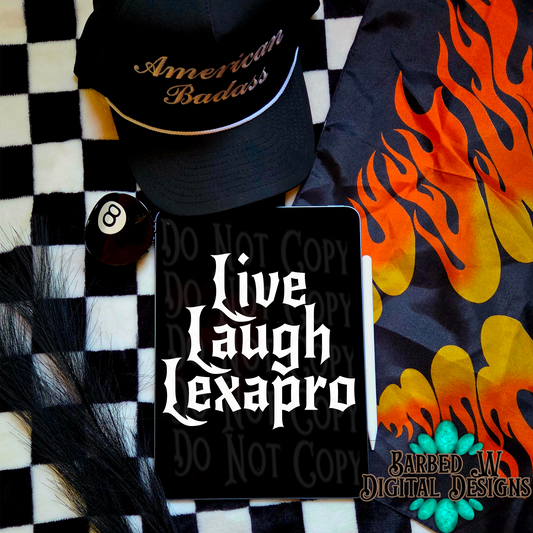 Live Laugh Lexapro Png