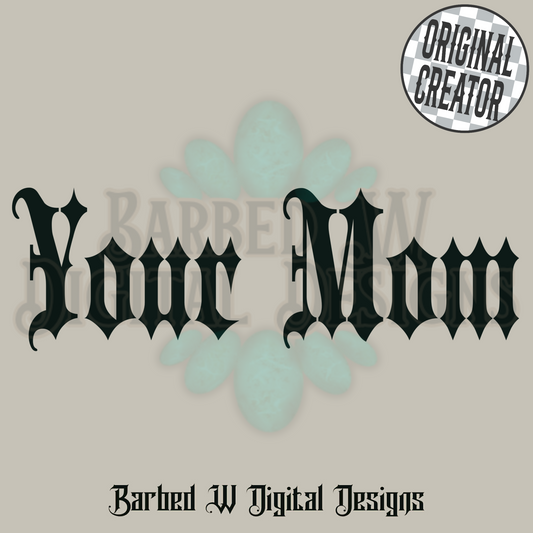 Your Mom Png