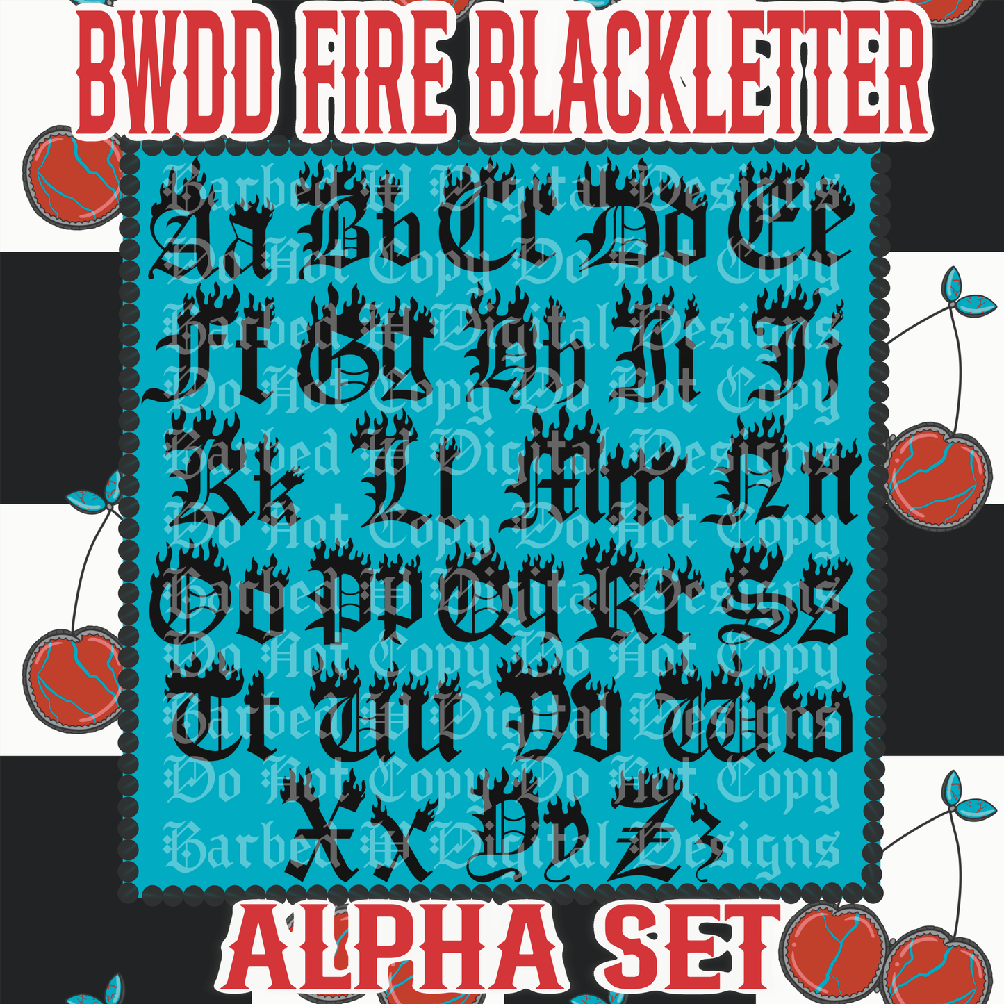 BWDD Fire Blackletter Alpha Set