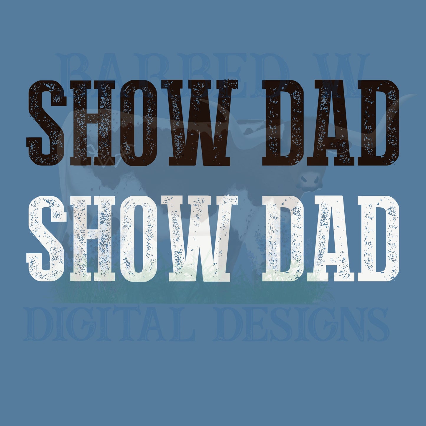 Show Dad png, stock show png, dad png, fathers day png, daddy png, livestock png, 4h png, ffa png, show png