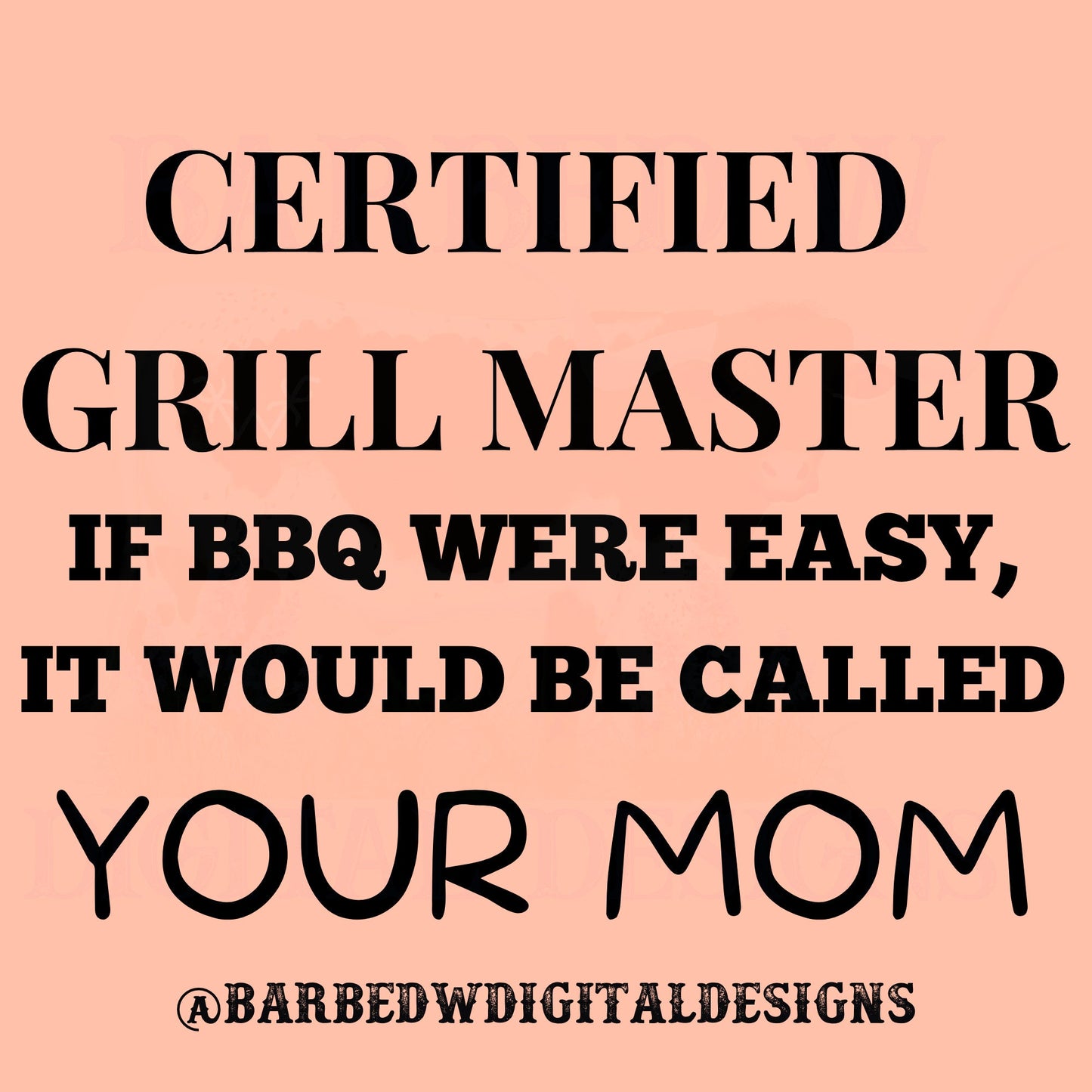 Grill Master png, manly png, blue collar png, bbq png, sarcastic png, your mom png, adult humor png, outdoor cooking png, summer png