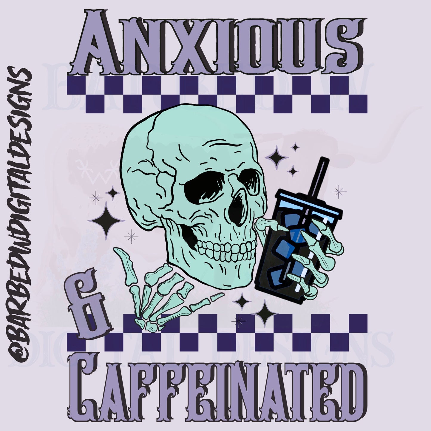 Anxious & caffeinated, coffee png, skelly png, skeleton png, trendy png, trending png|Sublimation .PNG File|Instant Digital Download