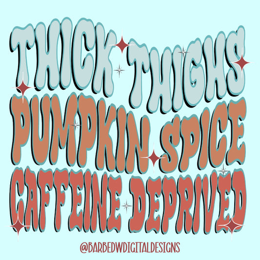 Thick thighs png, caffeine png, psl png, fall png, pumpkin png, coffee png, pumpkin spice latte png, wavy text png, retro png