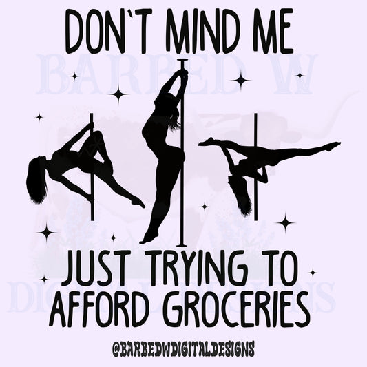 Don’t mind me, just trying to afford groceries, stripper png, funny png, inflation png, american png, adult humor png, trendy png, png file