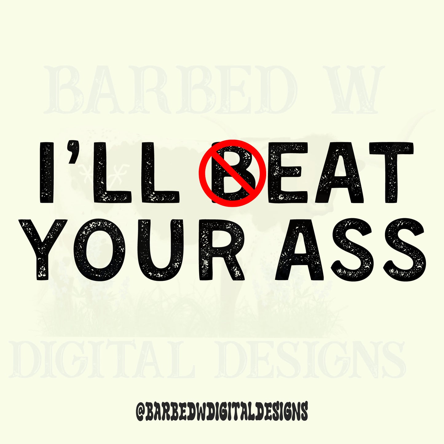 I’ll eat your ass png, manly png, men png, funny png, blue collar png, adult humor png, inappropriate png, sarcastic png