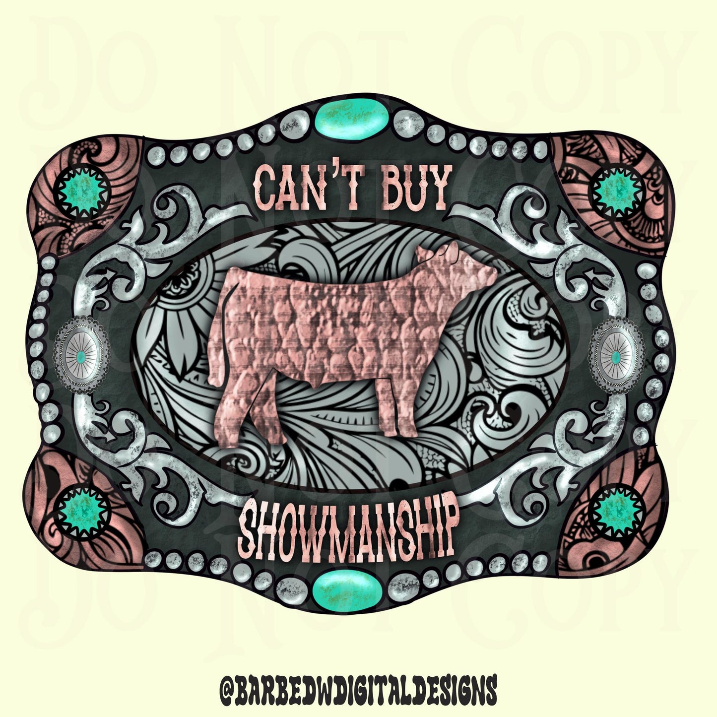 Can’t buy showmanship png, western png, cowgirl png, show png, turquoise png, show steer png, trendy png, punchy png, buckle